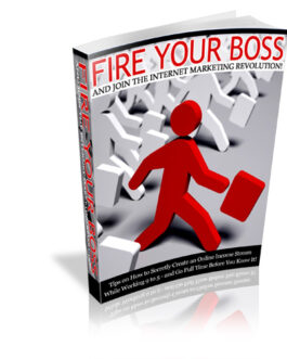 Fire Your Boss And Join The Internet  Marketing Revolution!