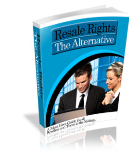 RESALE RIGHTS – THE ALTERNATIVE!
